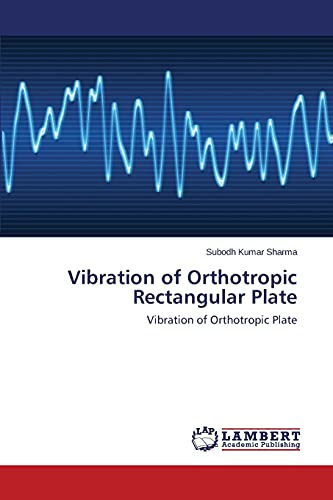 Vibration of Orthotropic Rectangular Plate: Vibration of Orthotropic Plate