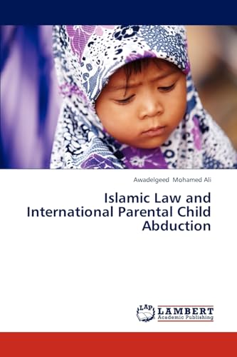 Islamic Law and International Parental Child Abduction - Click to Buy