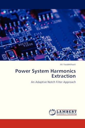 Power System Harmonics Extraction: An Adaptive Notch Filter Approach - Click to Buy