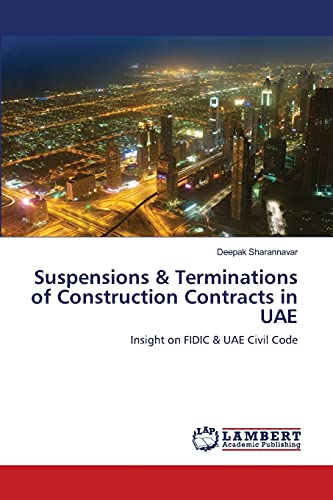 Suspensions & Terminations of Construction Contracts in UAE: Insight on FIDIC & UAE Civil Code