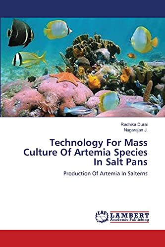 Technology For Mass Culture Of Artemia Species In Salt Pans: Production Of Artemia In Salterns - Click to Buy