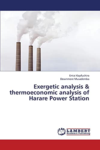 Exergetic analysis & thermoeconomic analysis of Harare Power Station - Click to Buy