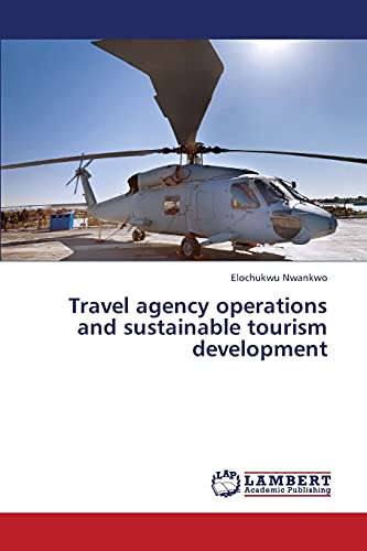 Travel agency operations and sustainable tourism development - Click to Buy