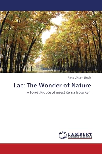 Lac: The Wonder of Nature: A Forest Prduce of insect Kerria lacca Kerr - Click to Buy