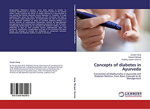 Concepts of diabetes in Ayurveda: Correlation of Madhumeha in Ayurveda and Diabetes Mellitus ,from Basic Concept to its Management - Click to Buy