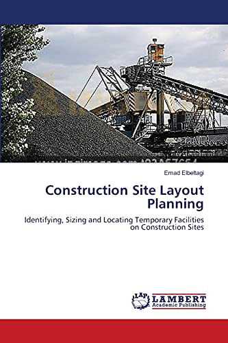Construction Site Layout Planning: Identifying, Sizing and Locating Temporary Facilities on Construction Sites - Click to Buy