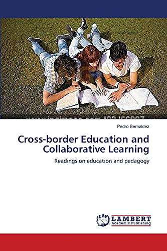 Cross-border Education and Collaborative Learning: Readings on education and pedagogy - Click to Buy
