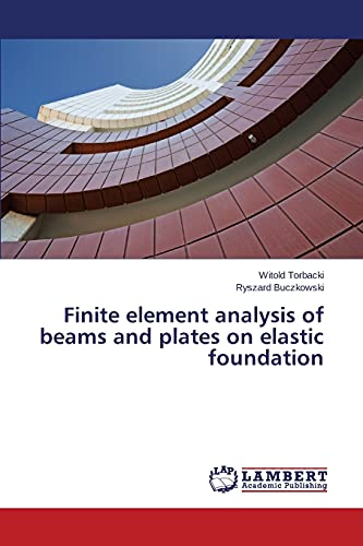 Finite element analysis of beams and plates on elastic foundation - Click to Buy