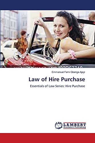 Law of Hire Purchase: Essentials of Law Series: Hire Purchase - Click to Buy