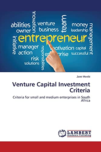 Venture Capital Investment Criteria: Criteria for small and medium enterprises in South Africa - Click to Buy