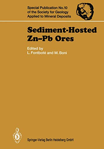 Sediment-Hosted Zn-Pb Ores (Special Publication of the Society for Geology Applied to Mineral Deposits) - Click to Buy