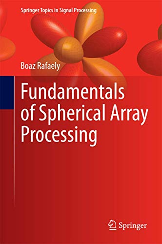 Fundamentals of Spherical Array Processing (Springer Topics in Signal Processing) - Click to Buy