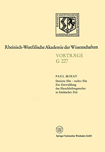 Dotierte Ehe - Rechte Ehe Zur Entwicklung des Eheschließungsrechts in Fränkischer Zeit - Click to Buy