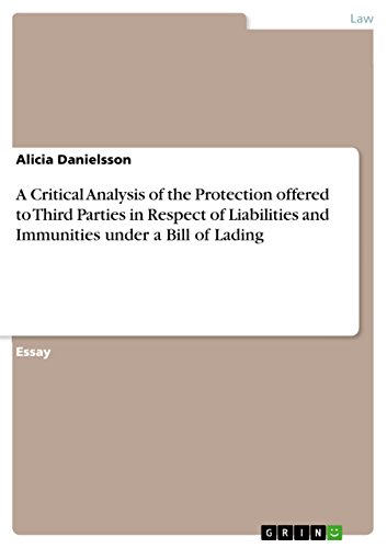 A Critical Analysis of the Protection offered to Third Parties in Respect of Liabilities and Immunities under a Bill of Lading - Click to Buy