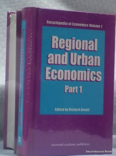 Regional and Urban Economics Part 1 (Encyclopedia of Economics, Vol 1)