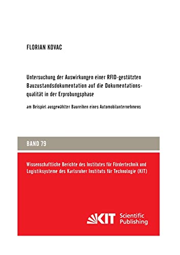 Untersuchung der Auswirkungen einer RFID-gestuetzten Bauzustandsdokumentation auf die Dokumentationsqualität in der Erprobungsphase - am Beispiel ... Instituts fuer Technologie) (German Edition) - Click to Buy