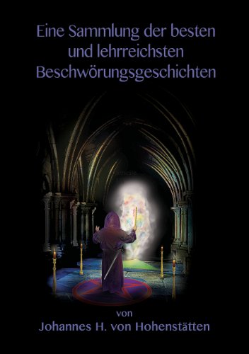 Eine Sammlung der besten und lehrreichsten Beschwörungsgeschichten (German Edition) - Click to Buy
