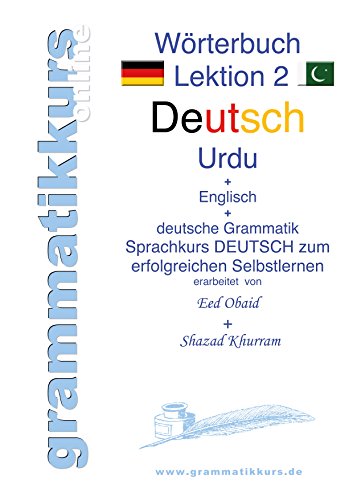 Wörterbuch Deutsch - Urdu- Englisch A1 Lektion 2: Deutsch - Urdu - Englisch + deutsche Grammatik - Click to Buy