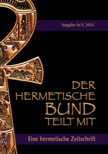 Der hermetische Bund teilt mit: Hermetische Zeitschrift Nr. 5/2014 (German Edition) - Click to Buy