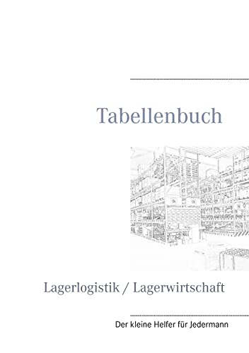 Tabellenbuch Lagerlogistik / Lagerwirtschaft (German Edition) - Click to Buy