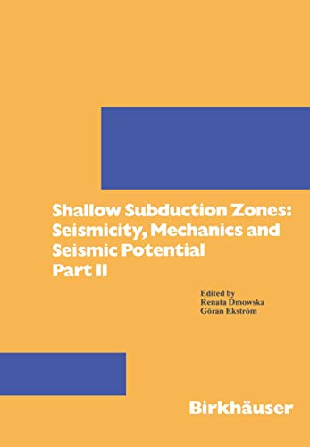 Shallow Subduction Zones: Seismicity, Mechanics and Seismic Potential: Part II (Pageoph Topical Volumes)