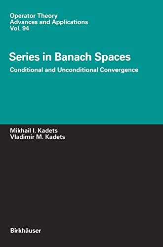 Series in Banach Spaces: Conditional and Unconditional Convergence: 94 (Operator Theory: Advances and Applications, 94) - Click to Buy