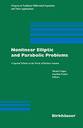 Nonlinear Elliptic and Parabolic Problems: A Special Tribute to the Work of Herbert Amann (Progress in Nonlinear Differential Equations and Their ... Equations and Their Applications, 64) - Click to Buy