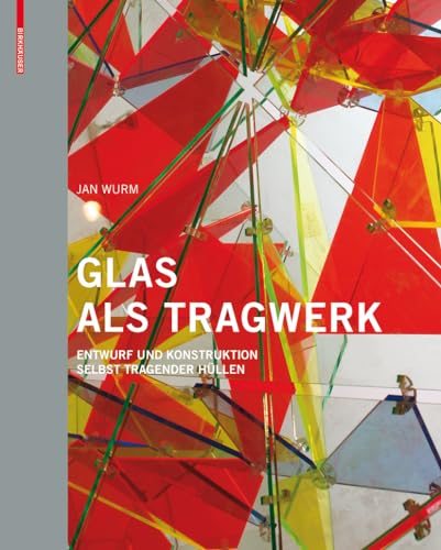 Glas als Tragwerk: Entwurf und Konstruktion selbsttragender Hüllen (German Edition) - Click to Buy