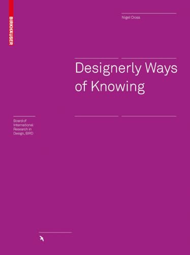 Designerly Ways of Knowing (Board of International Research in Design)