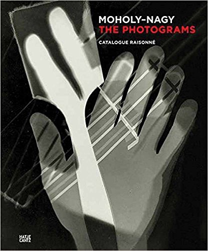 Moholy-Nagy. The Photograms: Catalogue Raisonné: The Photograms: Catalogue Raisionne - Click to Buy