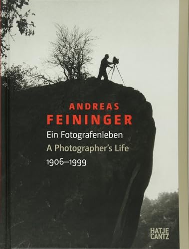 Andreas Feininger 1906-1999 A Photographer's Life /anglais/allemand - Click to Buy