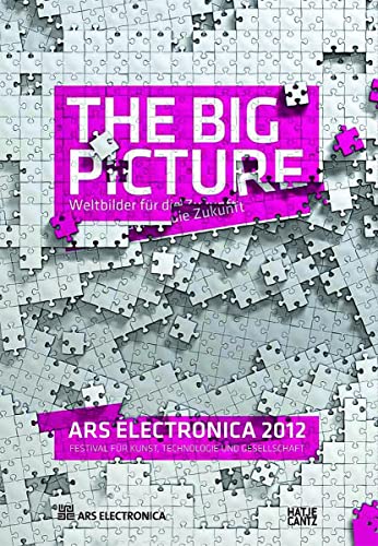 Ars Electronica 2012: The Big PictureWeltbilder für die Zukunft - Click to Buy