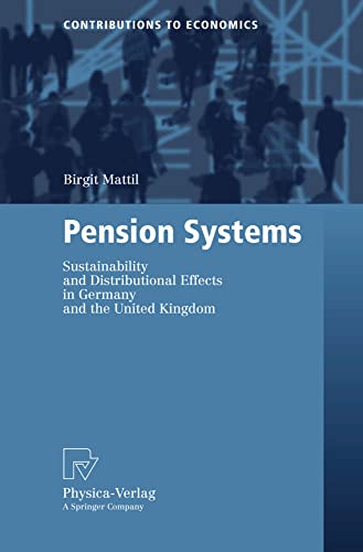Pension Systems: Sustainability and Distributional Effects in Germany and the United Kingdom (Contributions to Economics) - Click to Buy