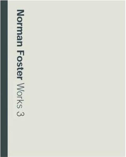Norman Foster: Works 3 - Click to Buy