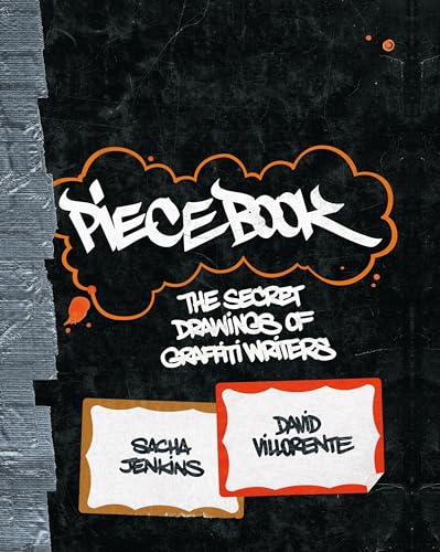 Piecebook: The Secret Drawings of Graffiti Writers - Click to Buy