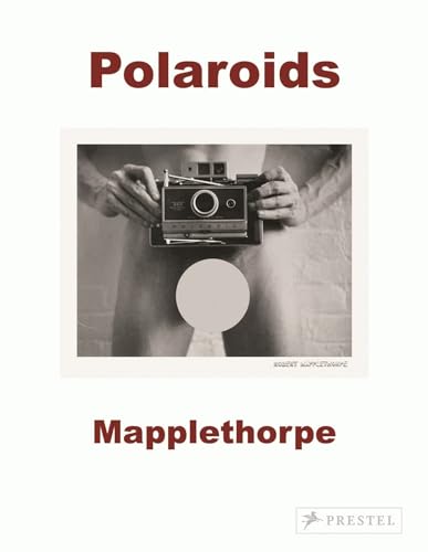 Robert Mapplethorpe: Polaroids - Click to Buy