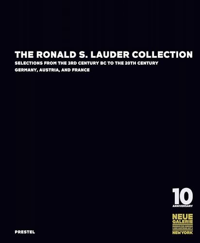 The Ronald S. Lauder Collection: Selections from the 3rd Century BC to the 20th Century Germany, Austria, and France - Click to Buy
