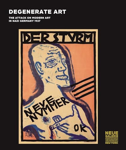 Degenerate Art: The Attack on Modern Art in Nazi Germany 1937 - Click to Buy