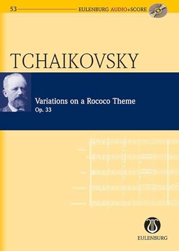 Variations on a Rococo Theme, Op. 33 / Variationen uber ein Rokoko-Thema, Op. 33 - Click to Buy