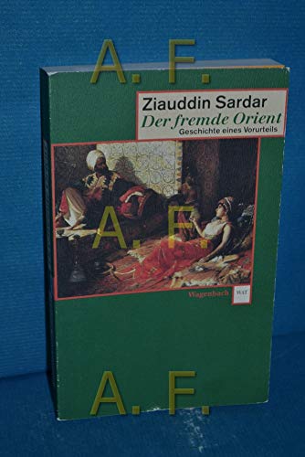 Der fremde Orient. Geschichte eines Vorurteils. - Click to Buy