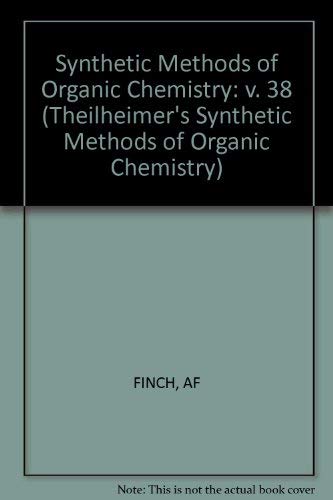 Finch Theilheimers Synthetic Methods Of Organic Chemistry – ∗yearbook 1984∗: Synthetische Methoden der Organischen Chemie. Jahrbuch mit deutschem ... Synthetic Methods of Organic Chemistry, 38) - Click to Buy