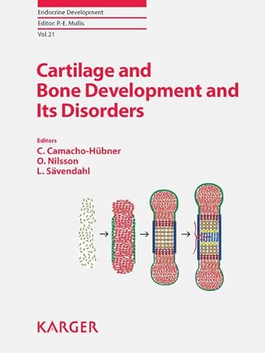 Cartilage and Bone Development and Its Disorders: 4th ESPE Advanced Seminar in Developmental Endocrinology, Stockholm, June 30 - July 1, 2010 (Endocrine Development) - Click to Buy
