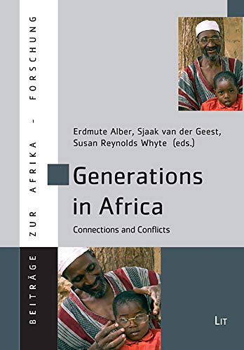 Generations in Africa: Connections and Conflicts: No. 33 (Beitrage zur Afrikaforschung) - Click to Buy