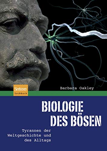 Biologie des Bösen: Tyrannen der Weltgeschichte und des Alltags (German Edition) - Click to Buy