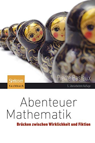 Abenteuer Mathematik: Brücken zwischen Wirklichkeit und Fiktion - Click to Buy
