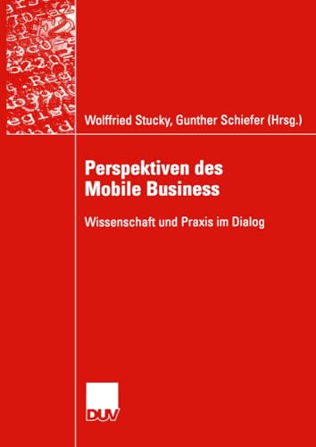 Perspektiven des Mobile Business: Wissenschaft und Praxis im Dialog (Wirtschaftsinformatik) (German Edition) - Click to Buy
