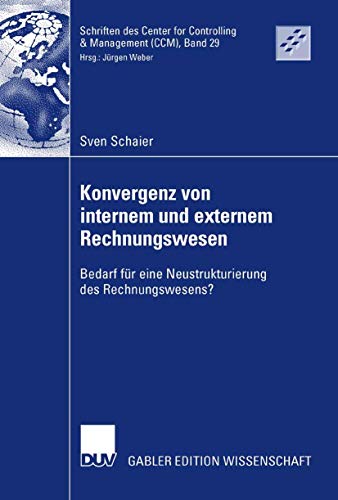 Konvergenz von internem und externem Rechnungswesen: Bedarf für eine Neustrukturierung des Rechnungswesens? - Click to Buy