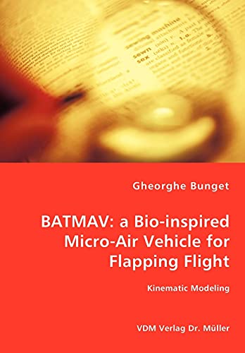 Batmav: a Bio-inspired Micro-Air Vehicle for Flapping Flight - Kinematic Modeling - Click to Buy