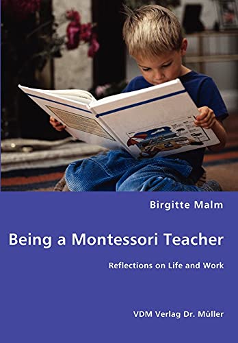 Being a Montessori Teacher: Reflections on Life and Work - Click to Buy