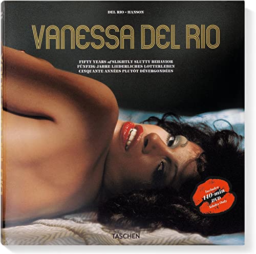 Vanessa Del Rio: Fifty Years of Slightly Slutty Behavior / Funfzig Jahre Liederliches Lotterleben / Cinquante Annees Plutot Devergondees - Click to Buy